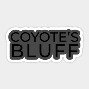 Coyote's Bluff the first Sticker